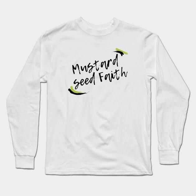 mustard seed faith Long Sleeve T-Shirt by Leap Arts